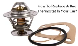 How To Replace A Bad Thermostat In Your Car?