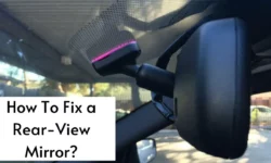 How To Fix a Rear-View Mirror? (7 Easy Steps)