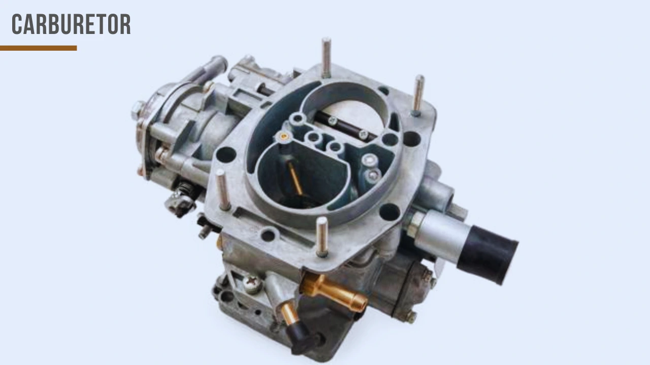 What is Carburetor? Definition, Types & How it works